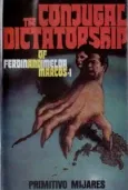 The_Conjugal_Dictatorship_of_Ferdinand_Marcos_and_Imelda_Marcos_by_Primitivo_Mijares